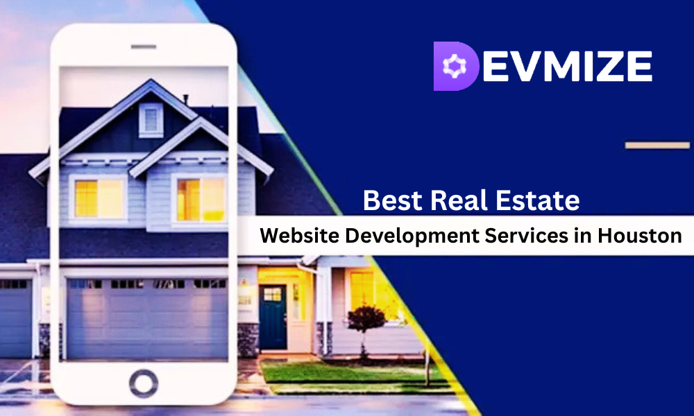 Best Real Estate Website Development Services in Houston